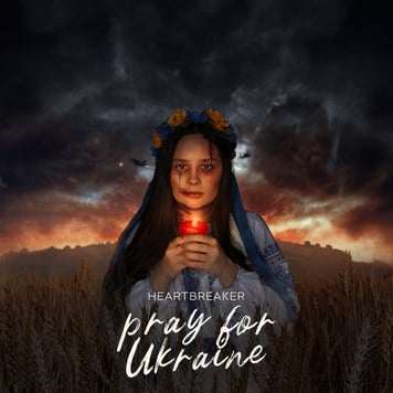 Heartbreaker – Pray for Ukraine