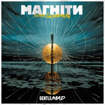 GENTLEMAD – Магніти (Shumskiy Remix)