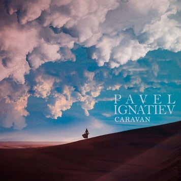 PAVEL IGNATIEV – Caravan