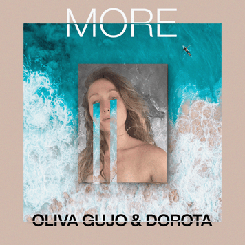 OLIVA GUJO & DOROTA – MORE