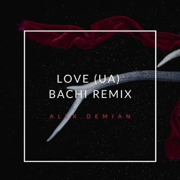 Alex Demian – Love (UA) BACHI remix