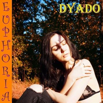 DYADO – Euphoria