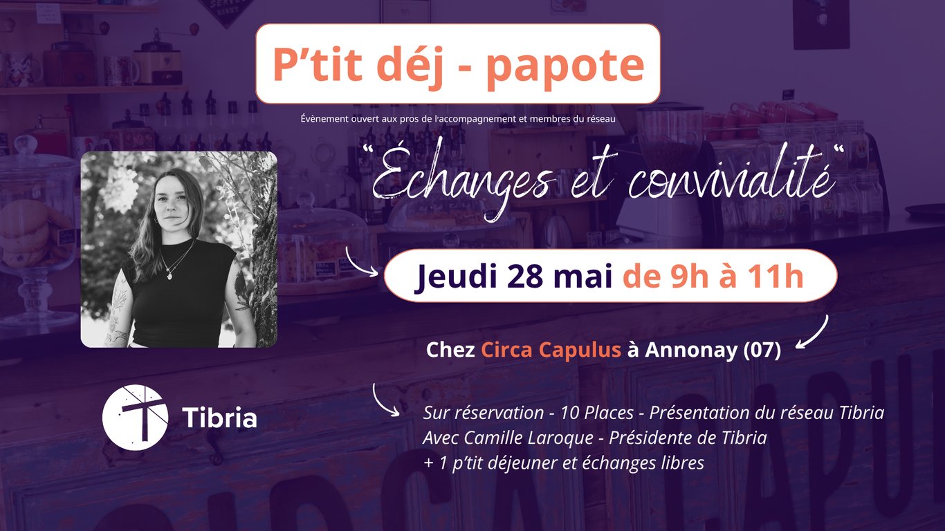 P'tit déj papote réseau Tibria avec Camille LAROQUE