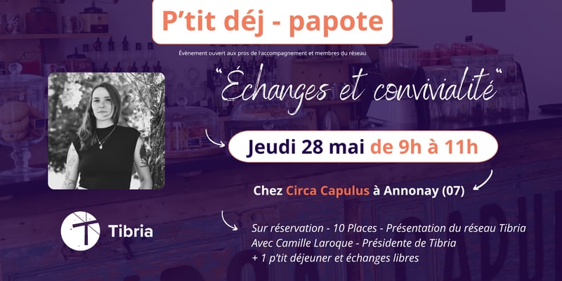 P'tit déj papote réseau Tibria avec Camille LAROQUE