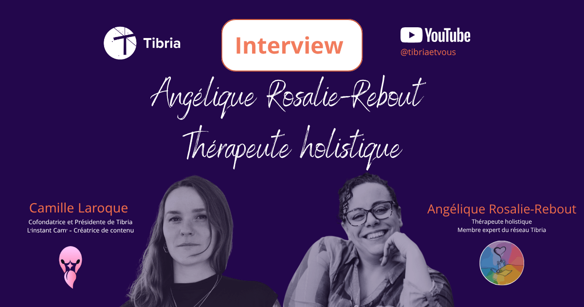Interview Angélique Rosalie-Rebout membre expert du réseau Tibria