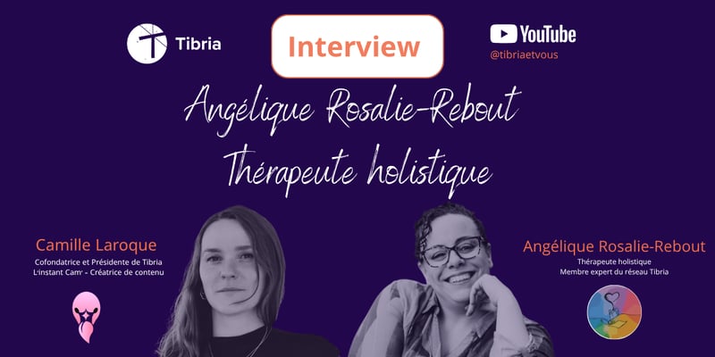 Interview Angélique Rosalie-Rebout membre expert du réseau Tibria