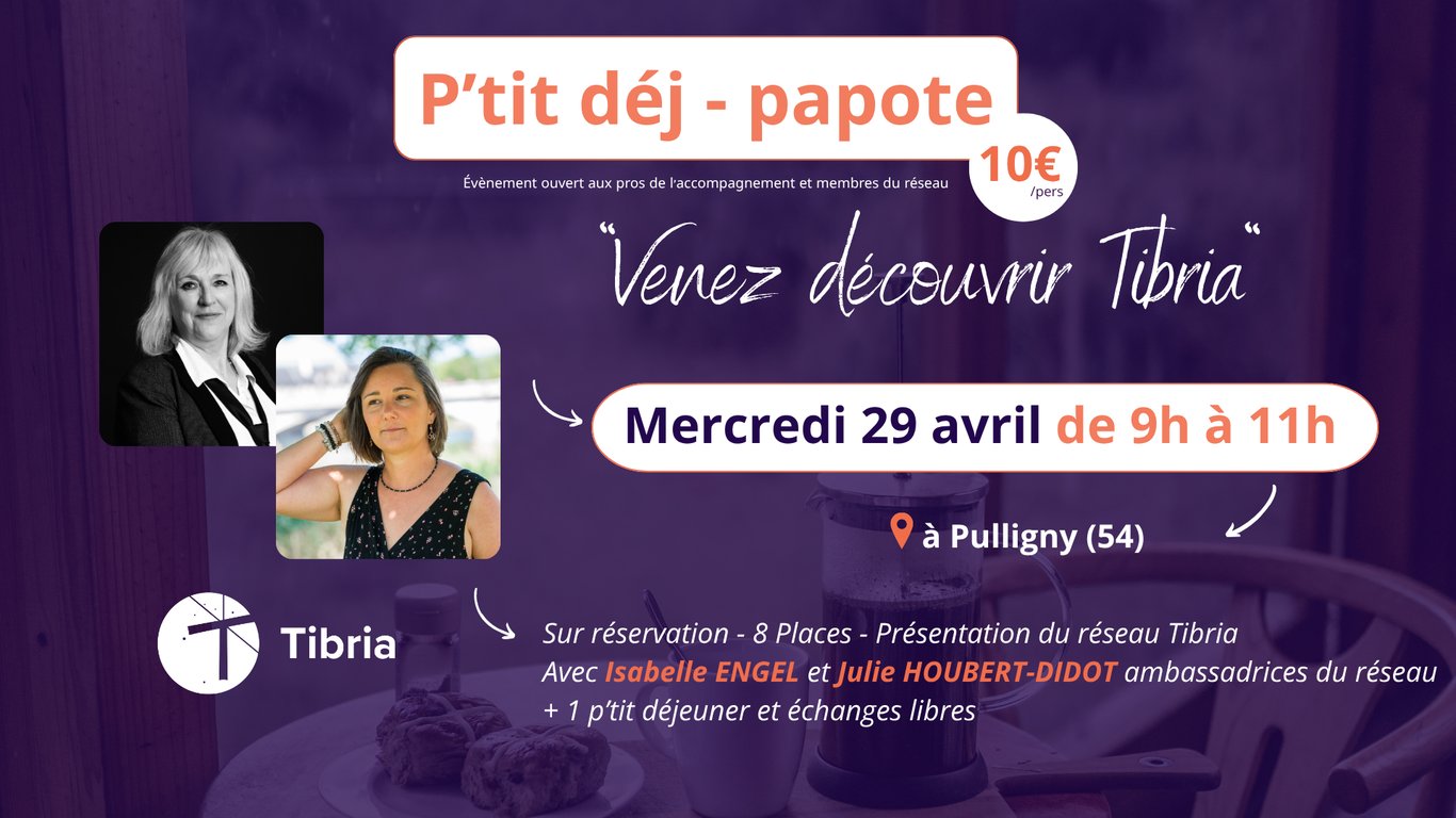 P'tit déj papote réseau Tibria avec Isabelle ENGEL et Julie HOUBERT-DIDOT