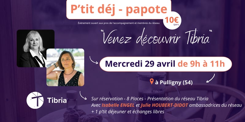 P'tit déj papote réseau Tibria avec Isabelle ENGEL et Julie HOUBERT-DIDOT