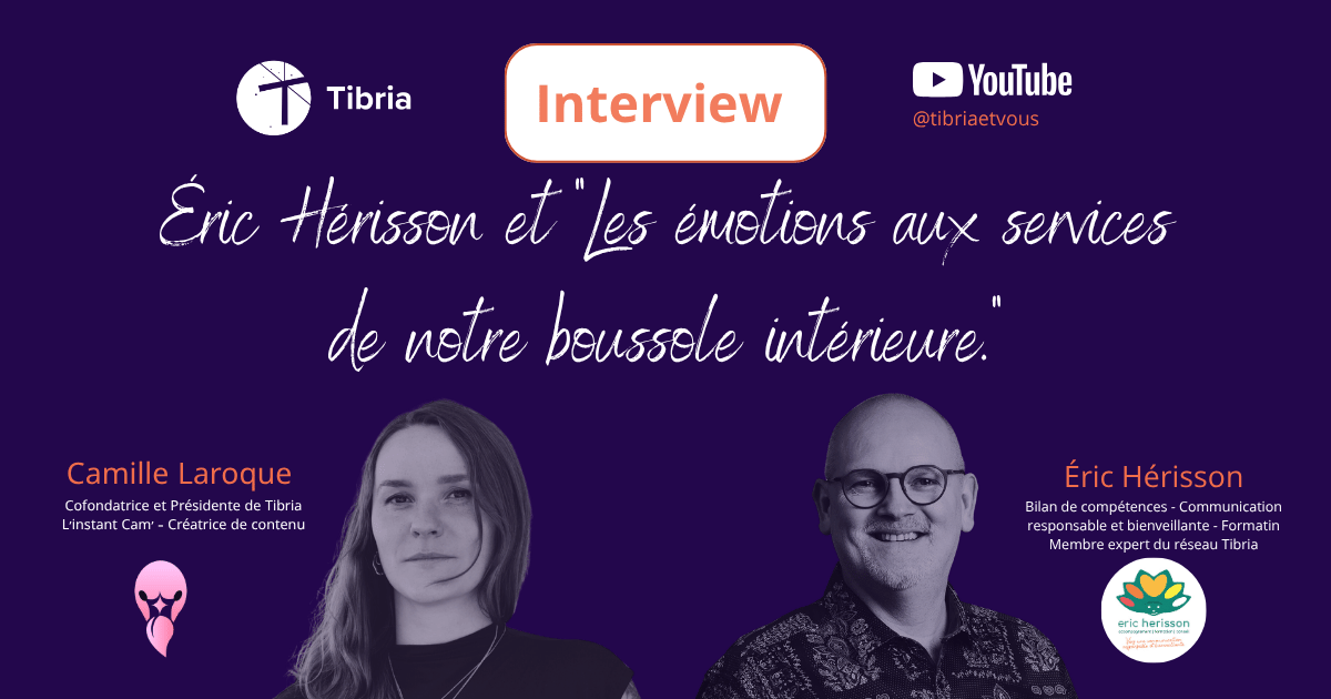 Interview d'Éric Hérisson membre expert du réseau Tibria