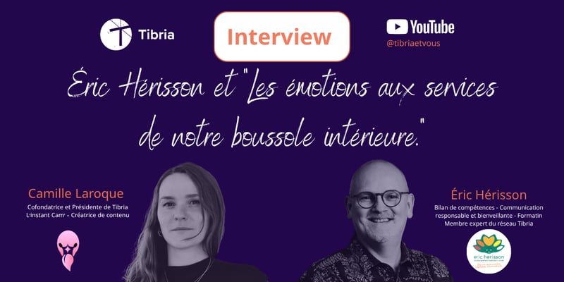 Interview d'Éric Hérisson membre expert du réseau Tibria