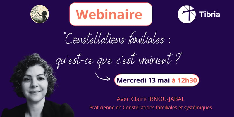 "Constellations familiales : qu'est-ce que c'est vraiment ?" avec Claire IBNOU-JABAL