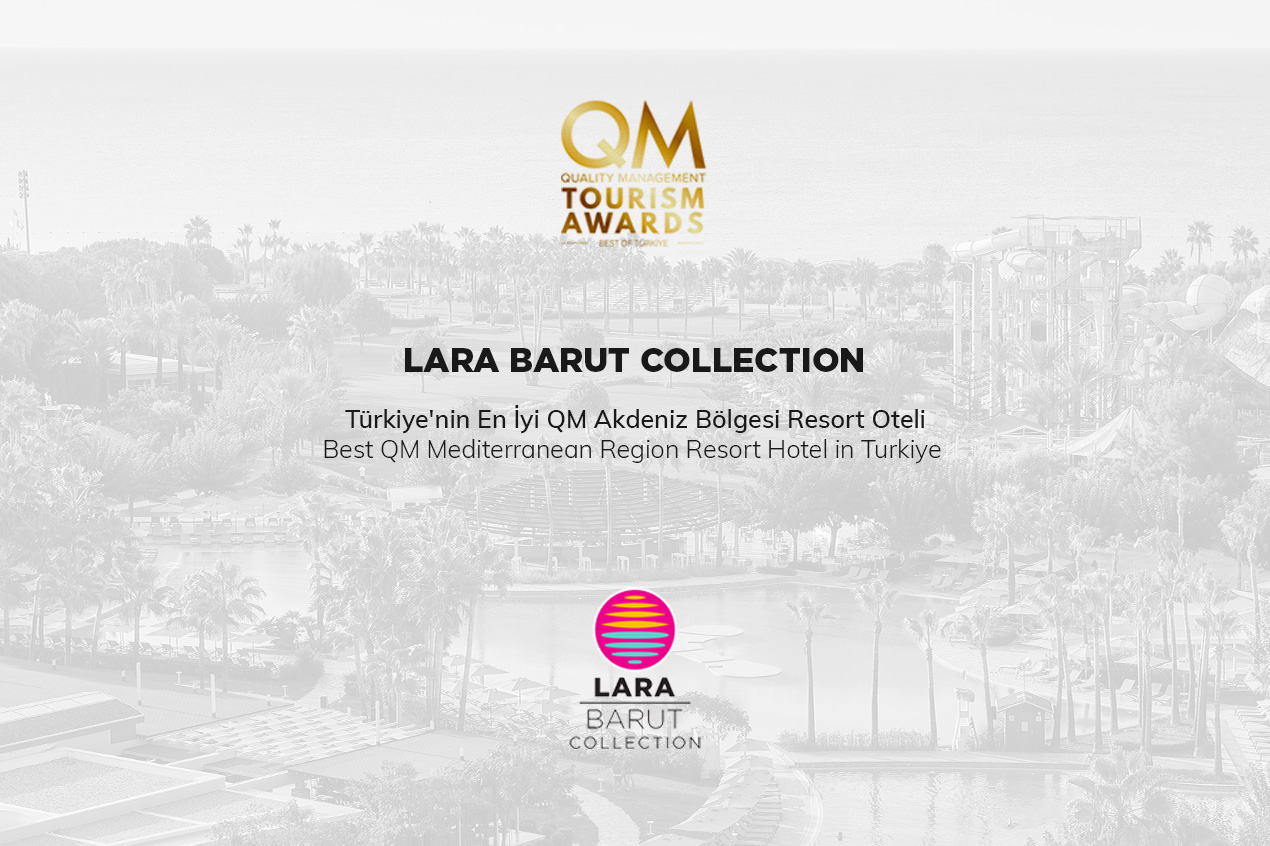 Lara Barut Collection “Türkiye'nin En İyi QM Akdeniz Bölgesi Resort Oteli” Ödülünü Aldı