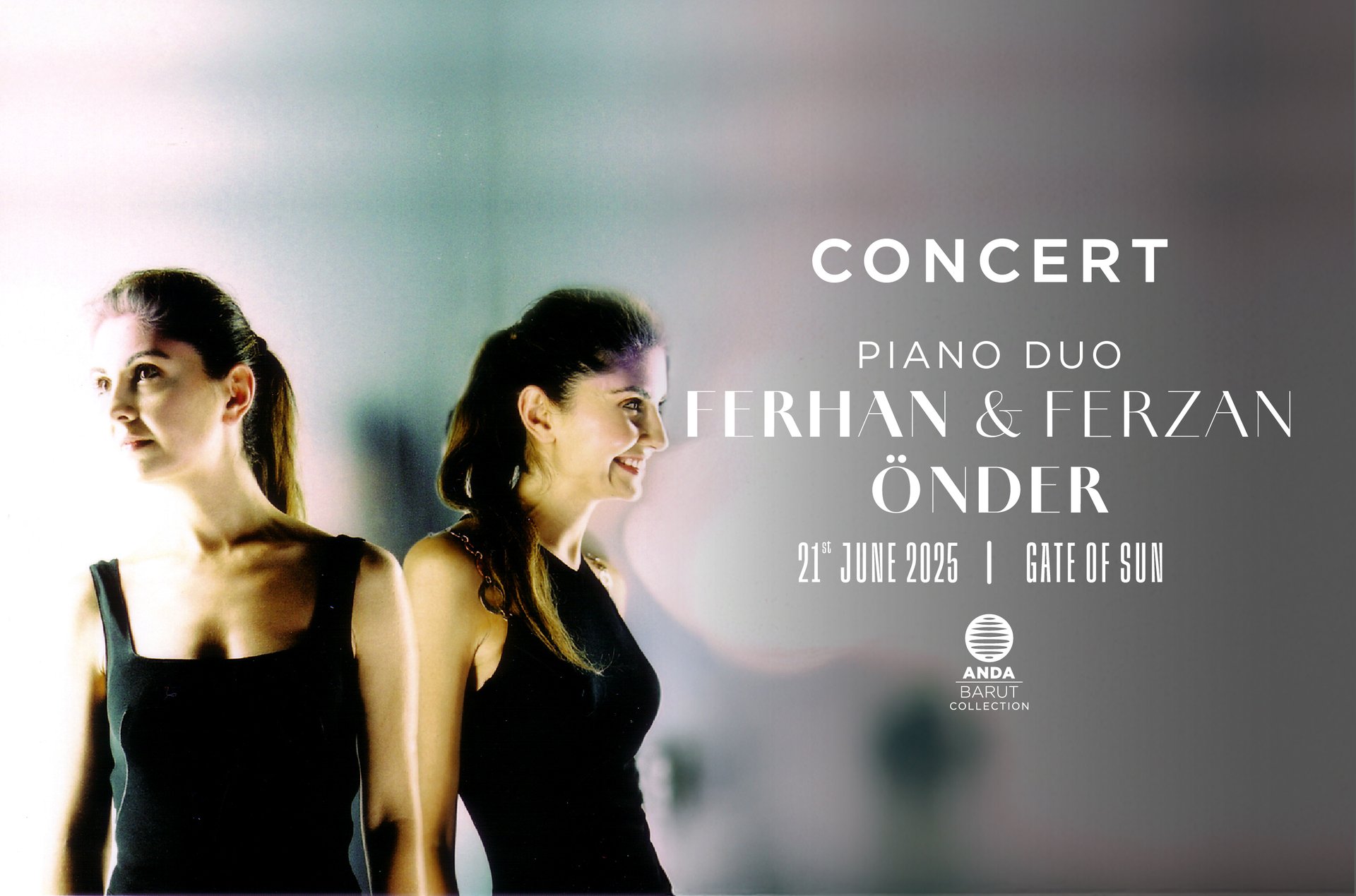 Ferhan & Ferzan Önder at Anda Barut Collection Gate of Sun Stage on June 21