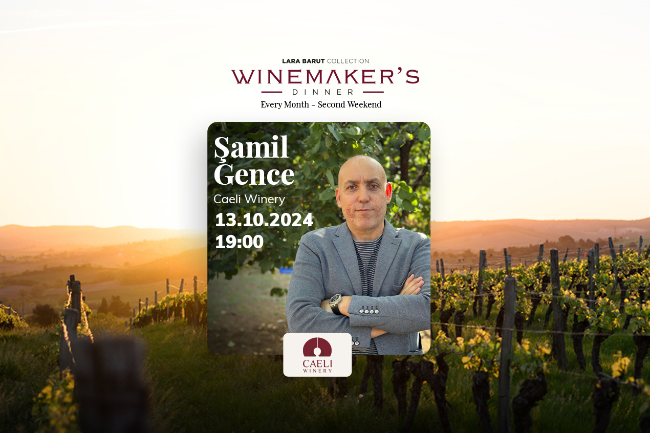 Lara Barut Collection’da Winemaker's Dinner Caeli Şarapları Buluşması İle Devam Ediyor