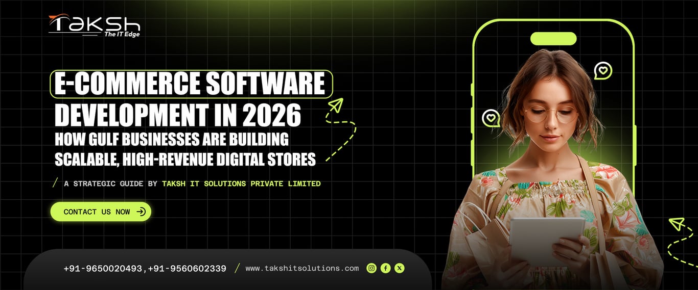 E-Commerce Software Development in 2026: How Gulf Businesses Are Building Scalable, High-Revenue Digital Stores
