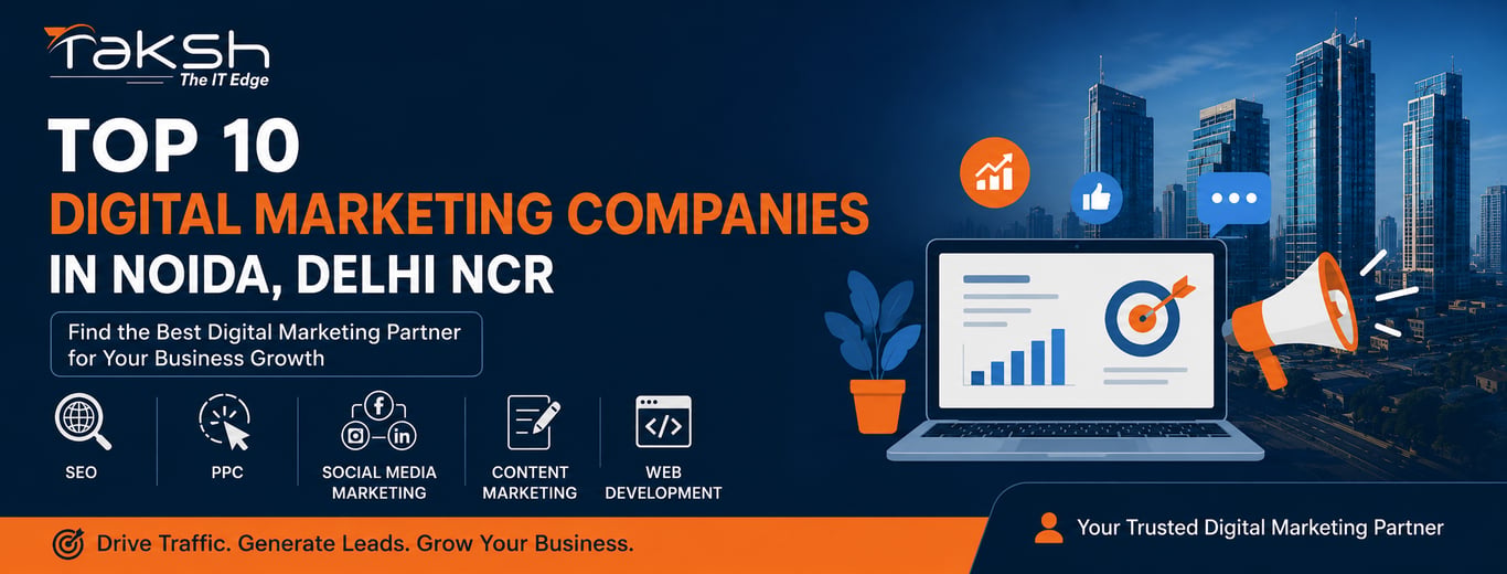 Top 10 Digital Marketing Companies in Noida, Delhi NCR: A Complete Guide for Businesses in 2026