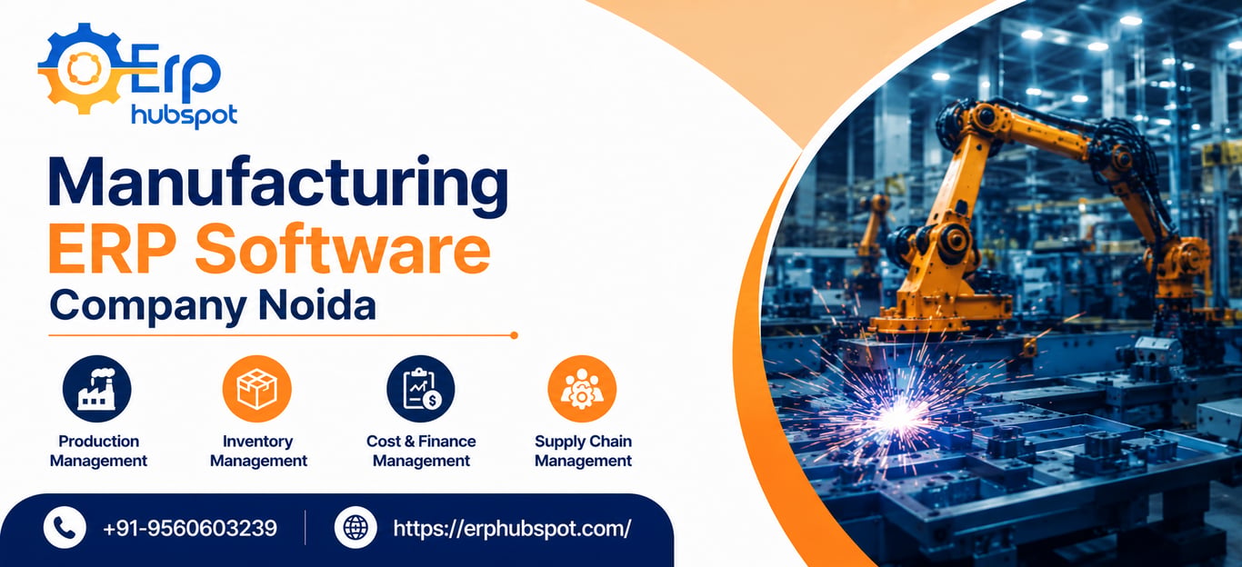 Why Choose ERP Hubspot as the Best Manufacturing ERP Software Company in Noida?