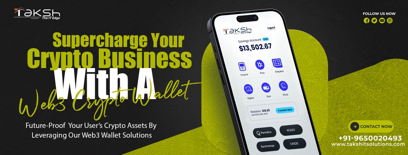 Supercharge Your Crypto Business with a Web3 Crypto Wallet – Powered by Taksh IT Solutions Pvt. Ltd.