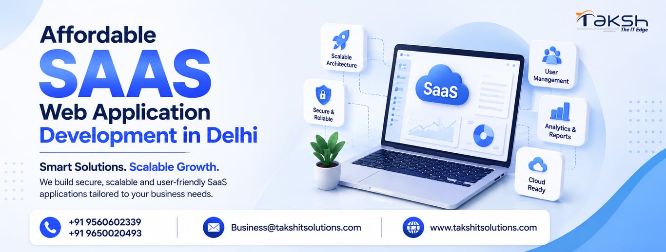 Affordable SaaS Web Application Development in Delhi: Build Smart, Scalable Software