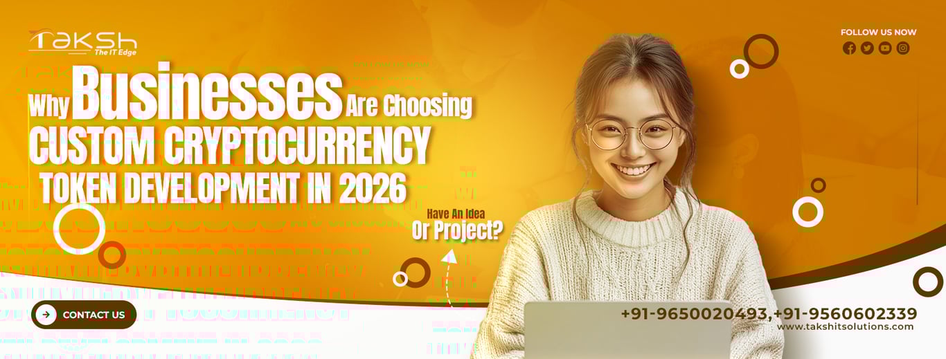 Why Businesses Are Choosing Custom  Token Development in 2026