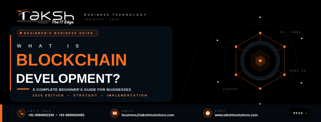 What Is Blockchain Development? A Complete Beginner's Guide for Businesses in 2026