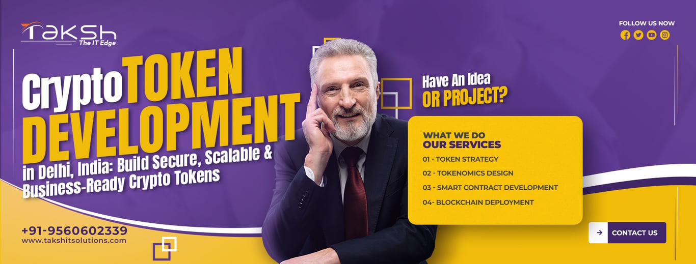 Crypto Token Development Company in Delhi, India: Build Secure, Scalable & Business-Ready Crypto Tokens