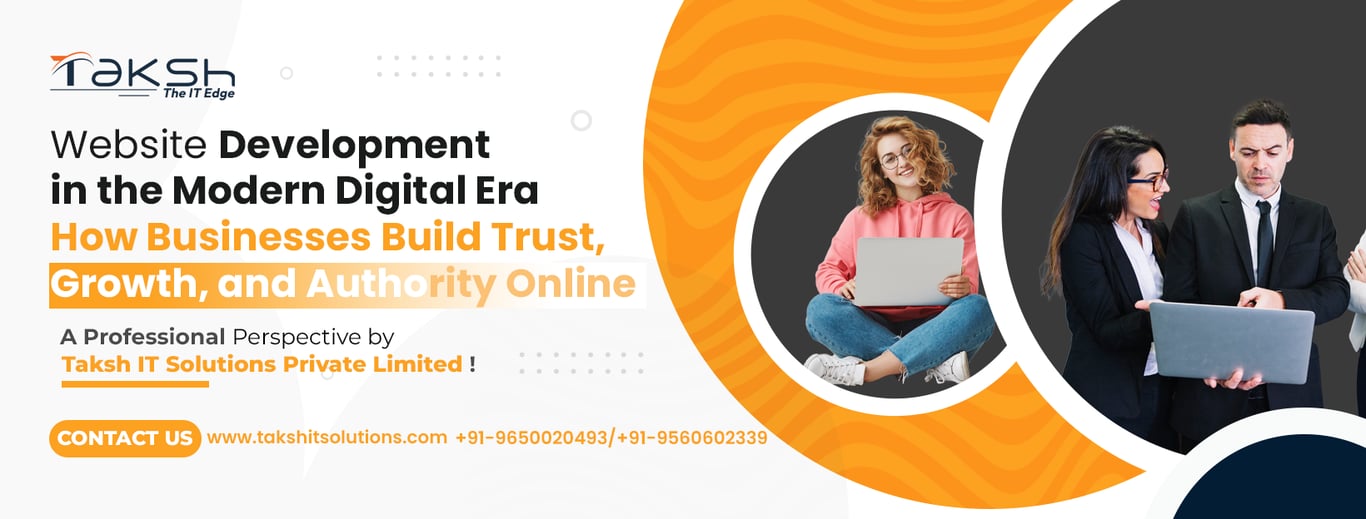 Website Development in the Modern Digital Era: How Businesses Build Trust, Growth, and Authority Online