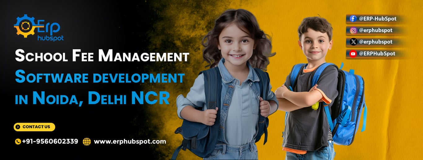 School Fee Management Software Development in Noida, Delhi NCR | ERP Hubspot