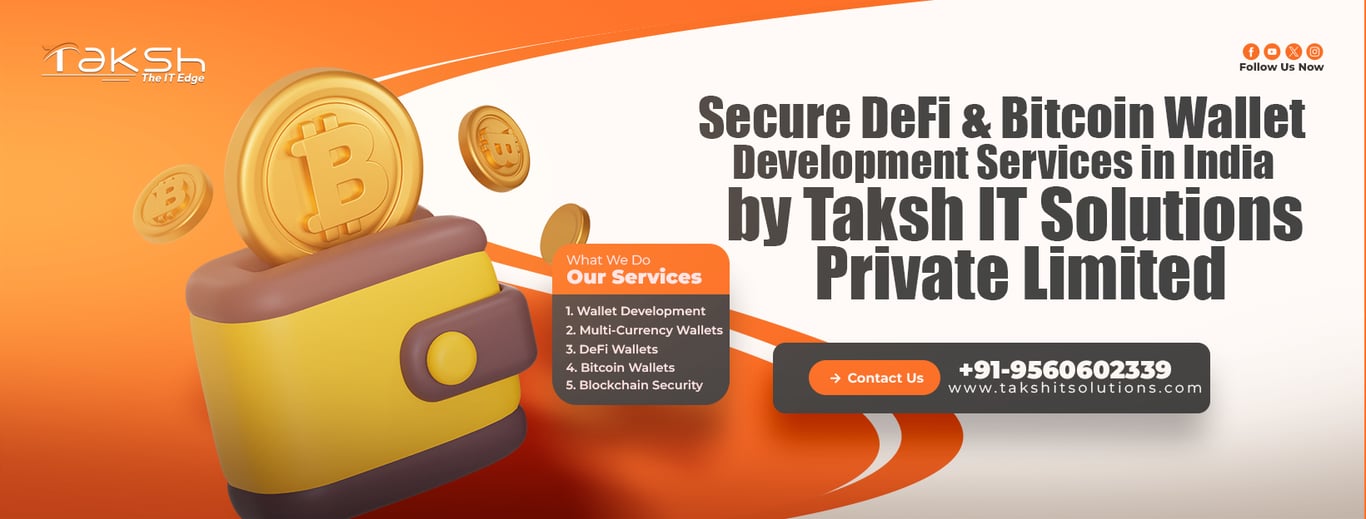 Secure DeFi & Bitcoin Wallet Development Services in India by Taksh IT Solutions Private Limited