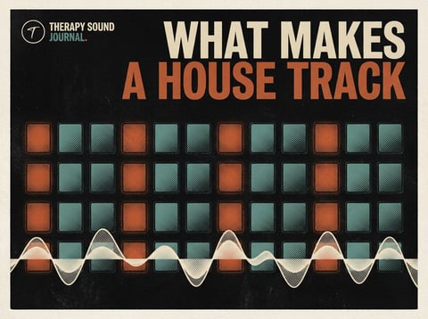 The building blocks of a house track — the layers that make house music.