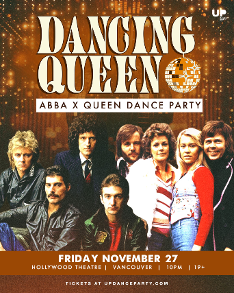 Dancing Queen: ABBA x Queen Dance Party at Hollywood Theatre Vancouver - Nov 27 2026 flyer