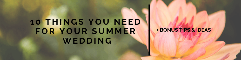 Premier Snohomish & Seattle Wedding Photographer | GSquared Weddings Photography Text reads “10 Things You Need for Your Summer Wedding + Bonus Tips & Ideas” over a blurred background with a close-up of a peach and pink flower—perfect inspiration for your Snohomish or Seattle wedding engagement planning. 47.9129° N, 122.0982° W | Serving Snohomish, Seattle , Orlando & Beyond