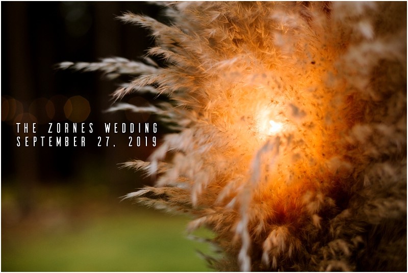Premier Snohomish & Seattle Wedding Photographer | GSquared Weddings Photography A glowing light shines through soft, feathery pampas grass with text that reads The Zornes Wedding September 27, 2019 on the left side of the image, capturing a romantic Snohomish Seattle Wedding moment. 47.9129° N, 122.0982° W | Serving Snohomish, Seattle , Orlando & Beyond