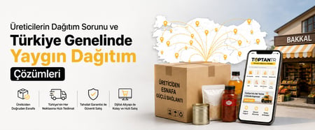 Üreticilerin Dağıtım Sorunu ve Türkiye Genelinde Yaygın Dağıtım Çözümleri