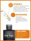 The Fair. C-gleam Leke Giderici Gözenek Bakımı Vegan Cilt Serumu