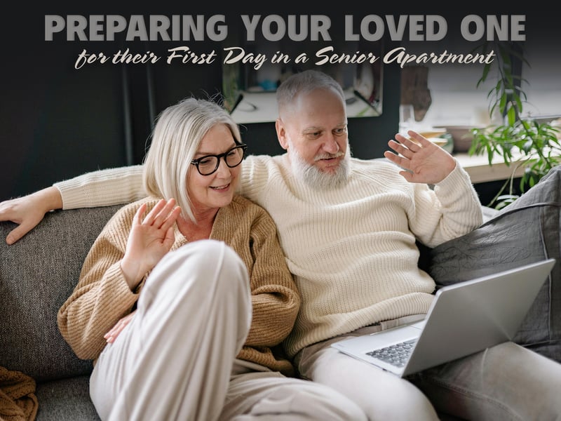 Preparing Your Loved One For Their First Day In A Senior Apartment