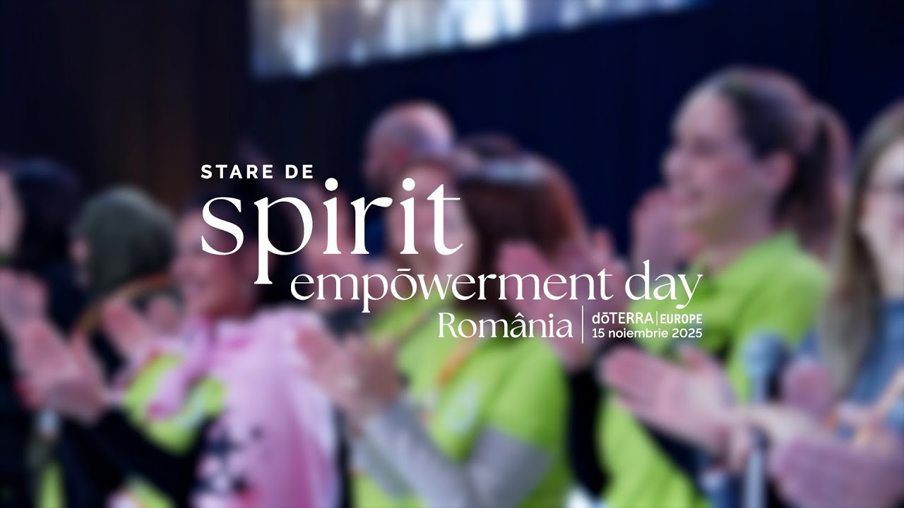 Stare de Spirit - Empowerment Day România 2025 dōTERRA