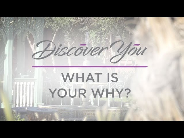 Discover You - What Is Your Why?