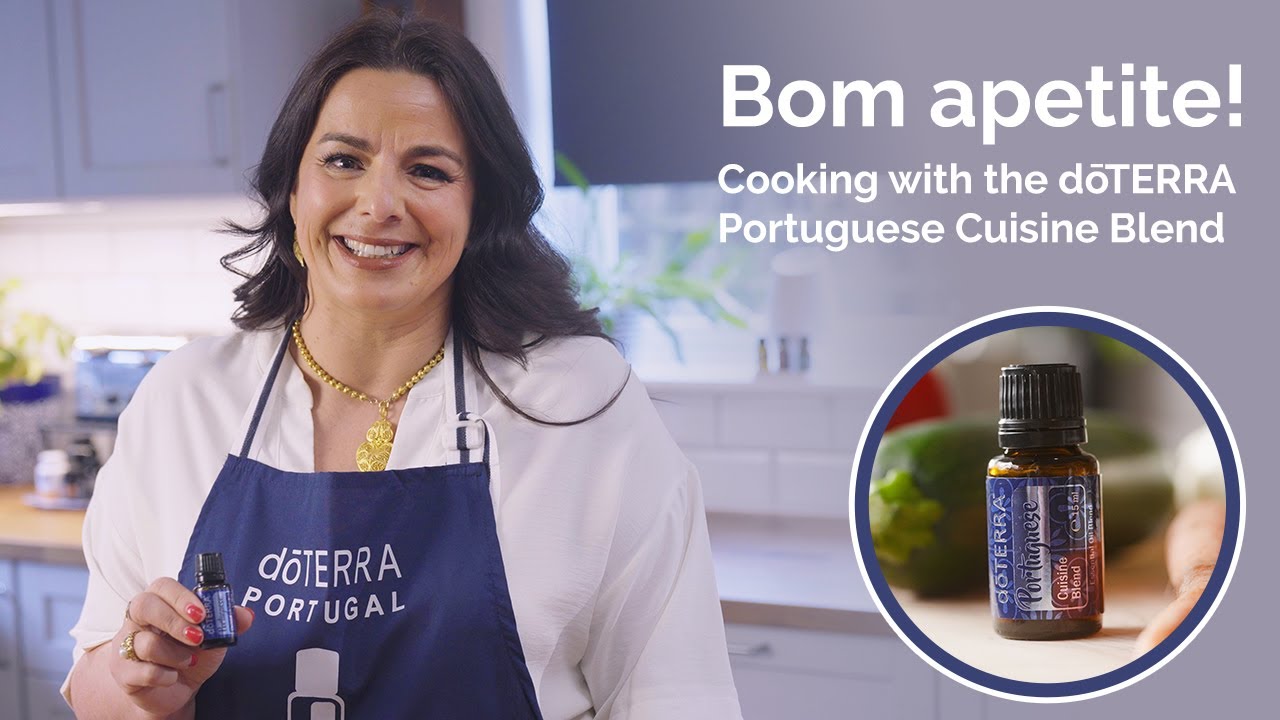 Bom apetite! Cooking with the doTERRA Portuguese Cuisine Blend