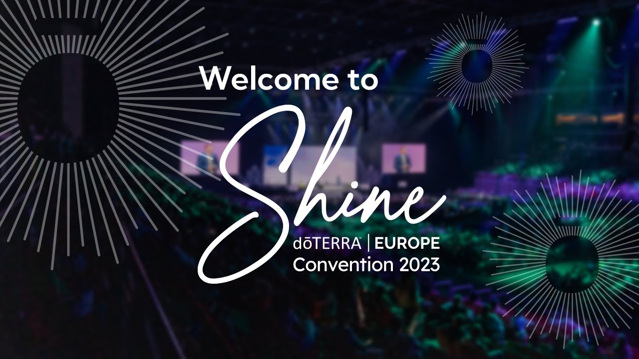 Welcome to doTERRA Europe Shine Convention
