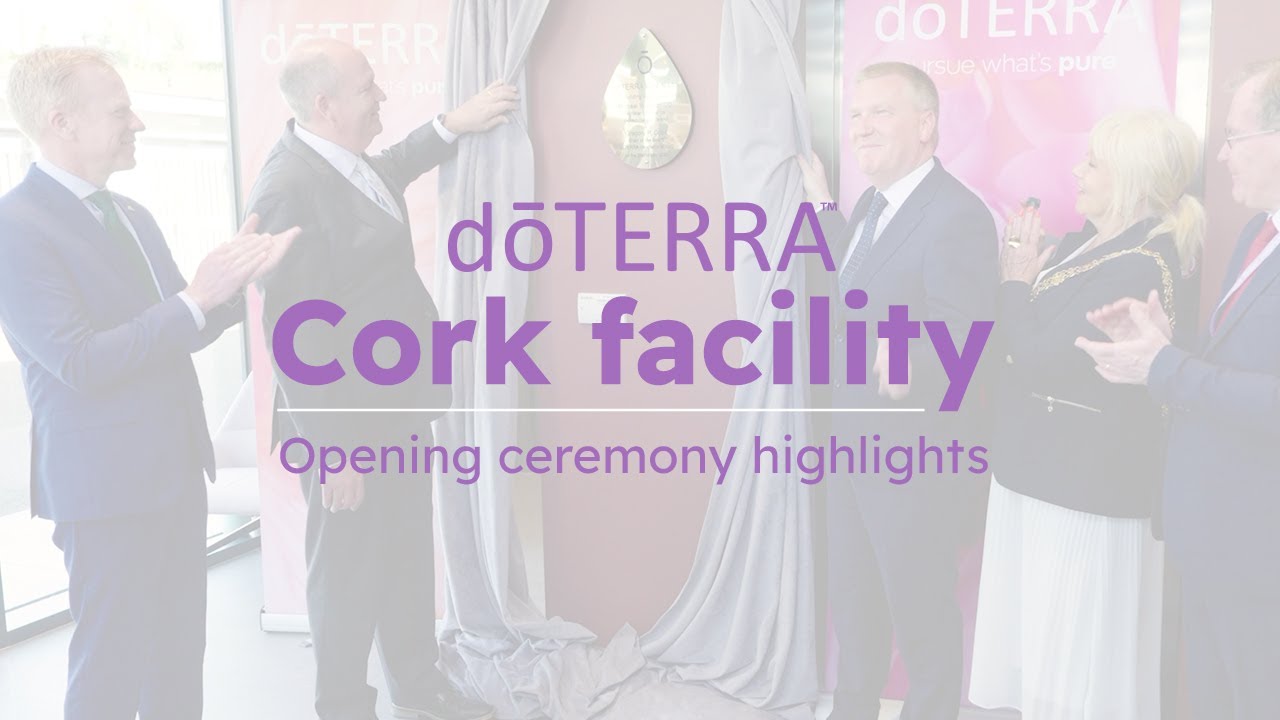 doTERRA Cork Facility - Opening Ceremony Highlights
