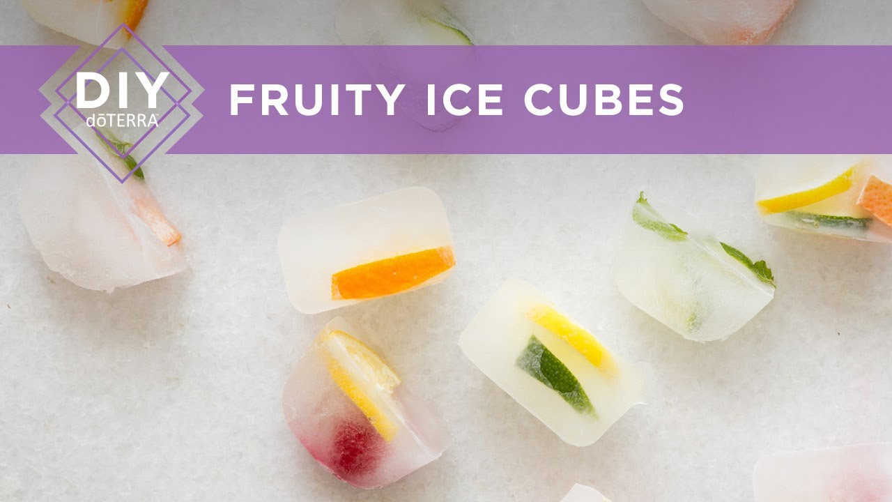 doTERRA at Home - Essential Oil Fruity Ice Cubes