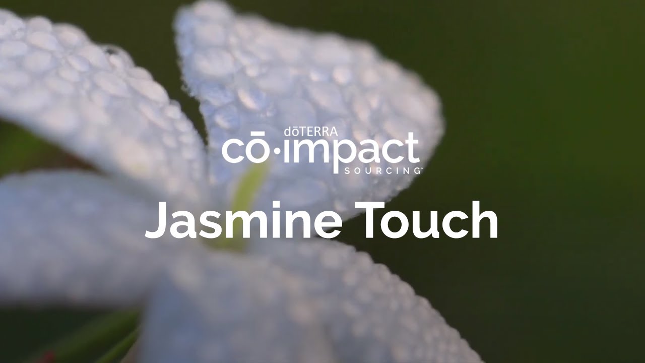 doTERRA Co-Impact Sourcing: Jasmine Touch