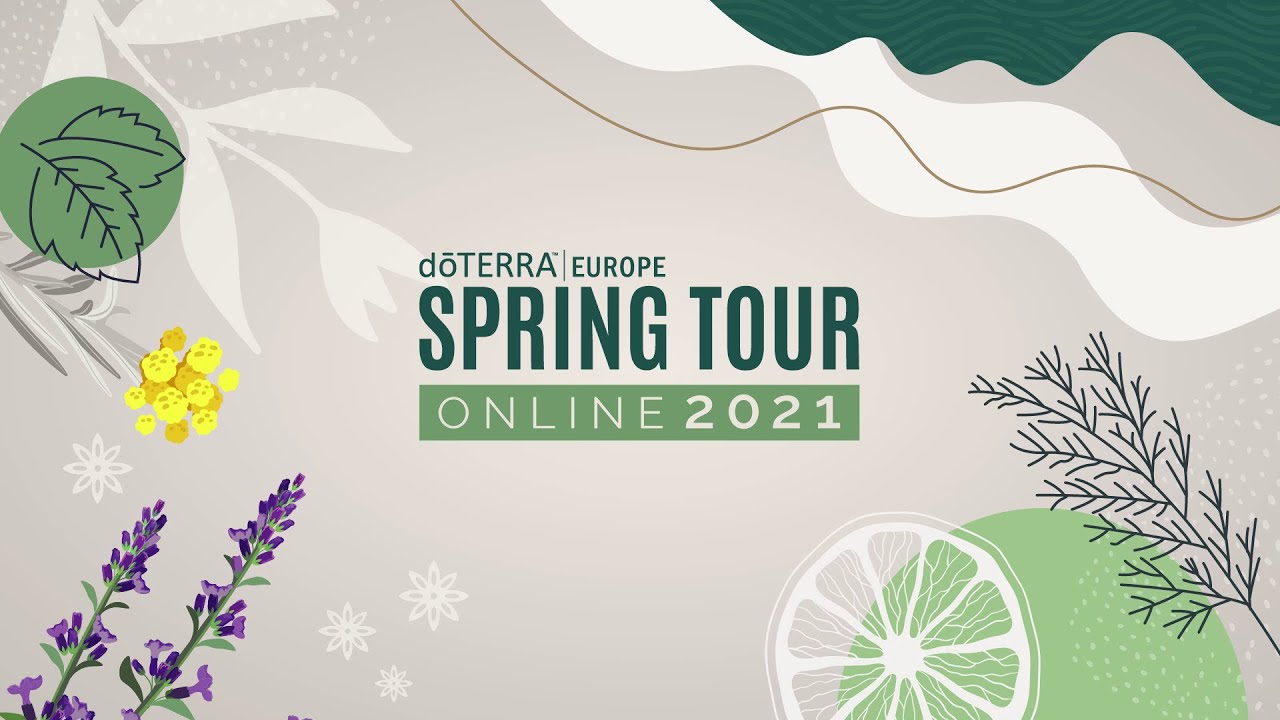Get ready for doTERRA Europe Spring Tour Online 2021!