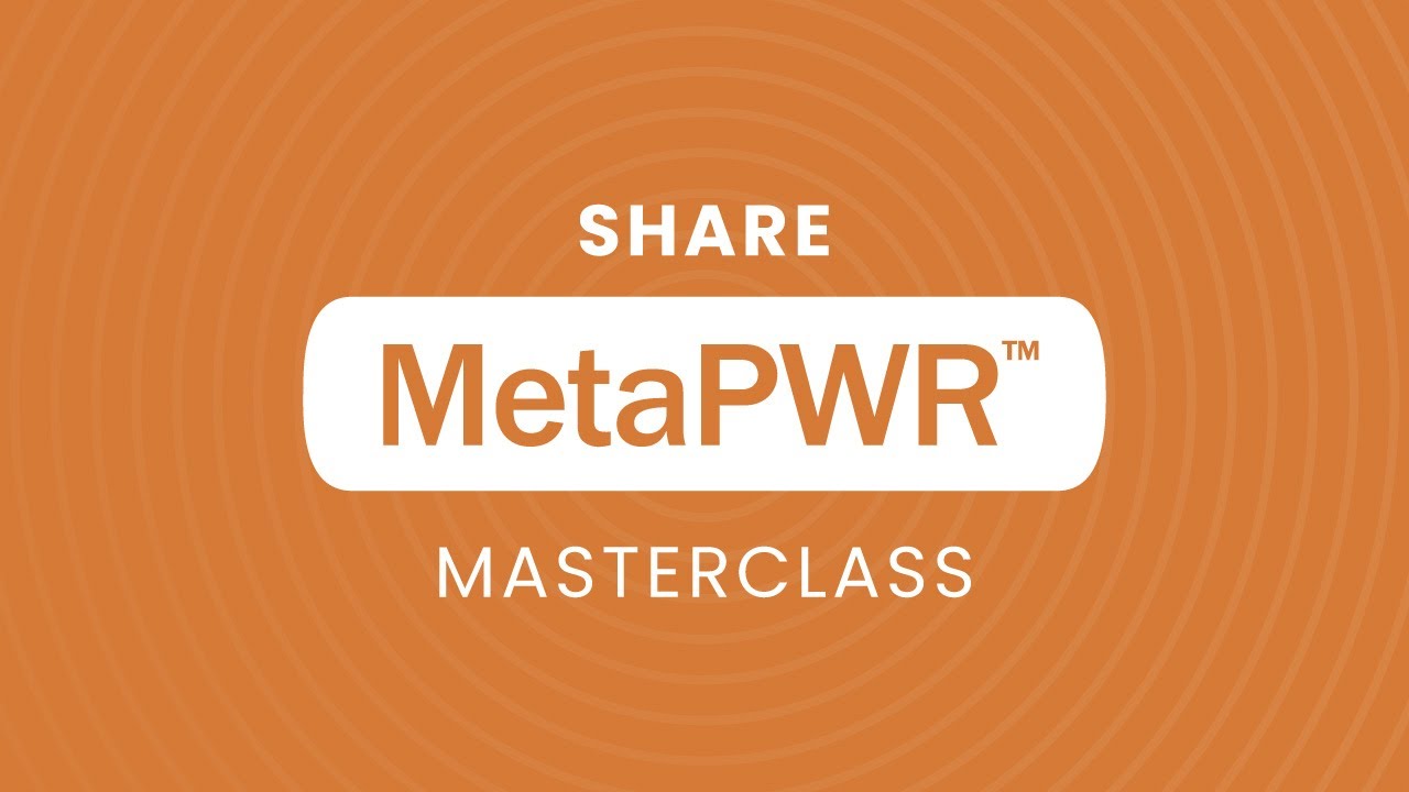 Share MetaPWR Masterclass