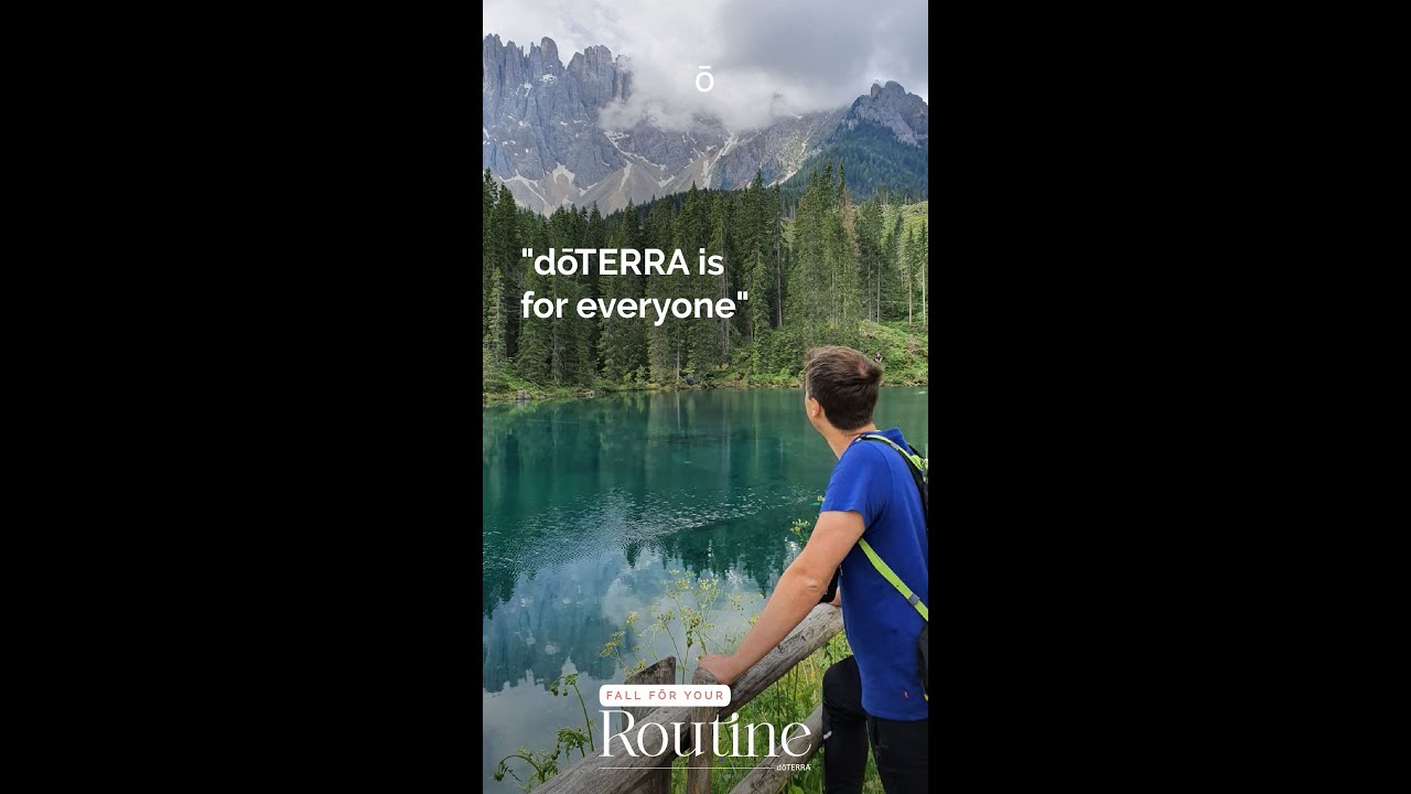 "doTERRA is for everyone"