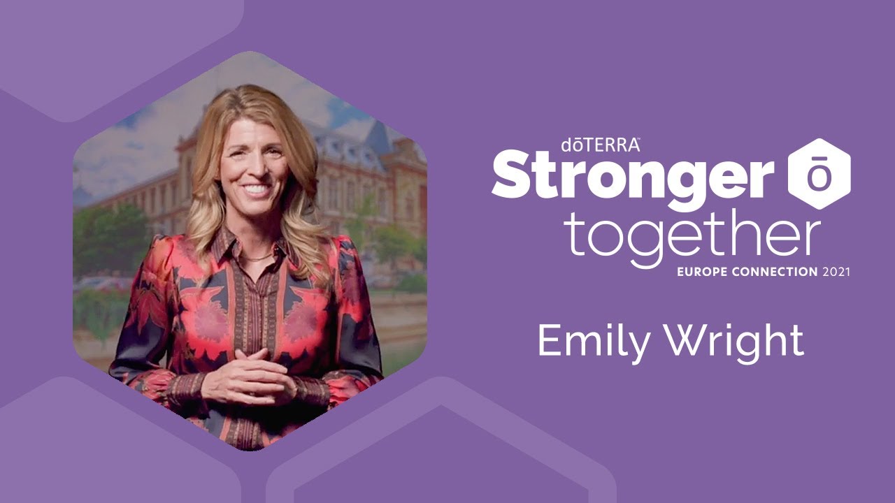 Emily Wright: See you at Stronger Together | doTERRA Europe Connection 2021