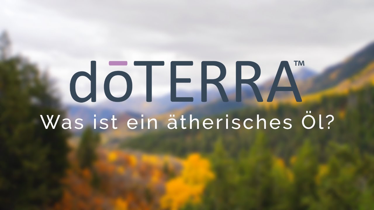 Was ist ein ätherisches Öl? (Deutsch)