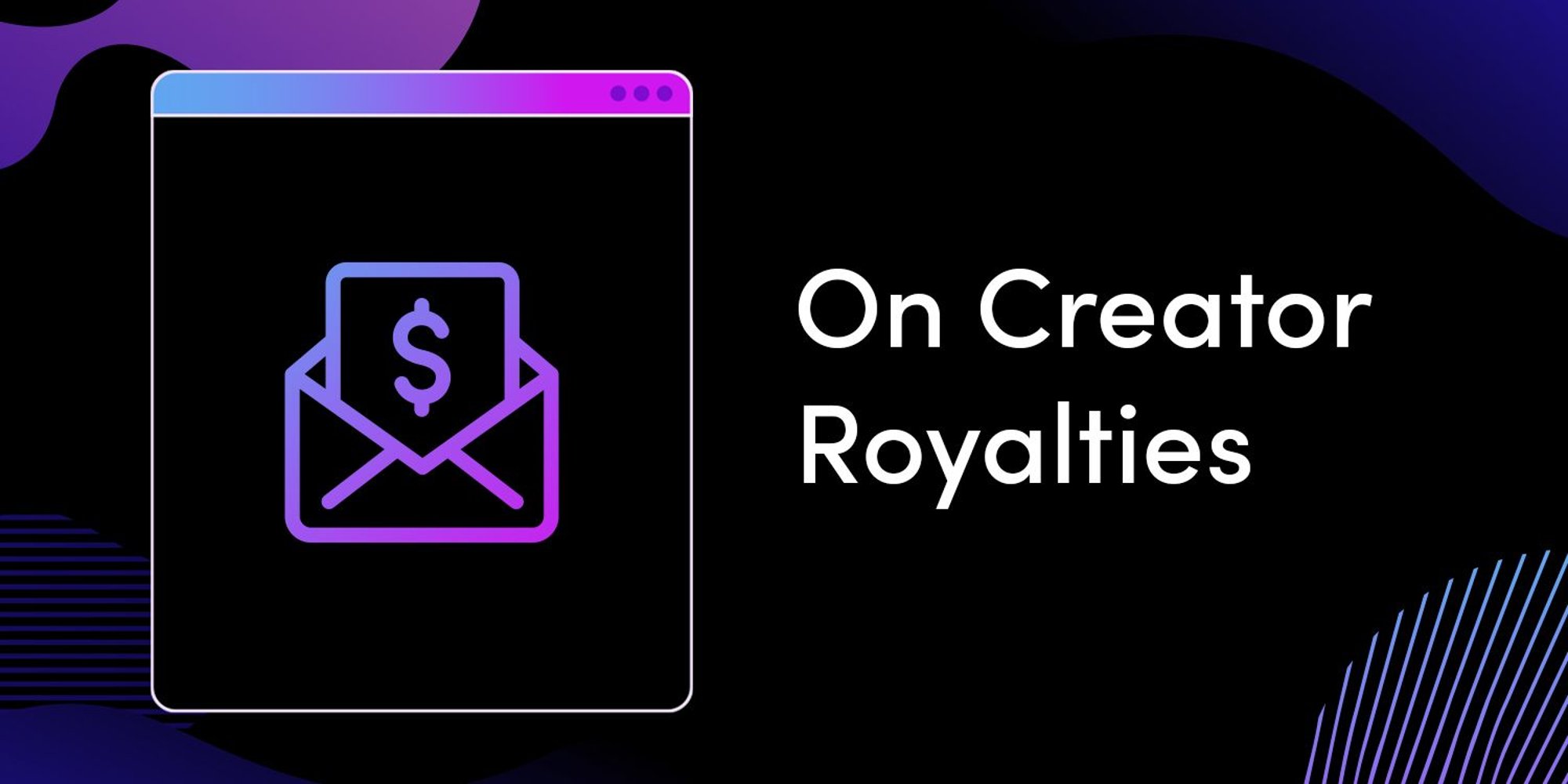 newsletter_creatorroyalties_1500x750.jpg