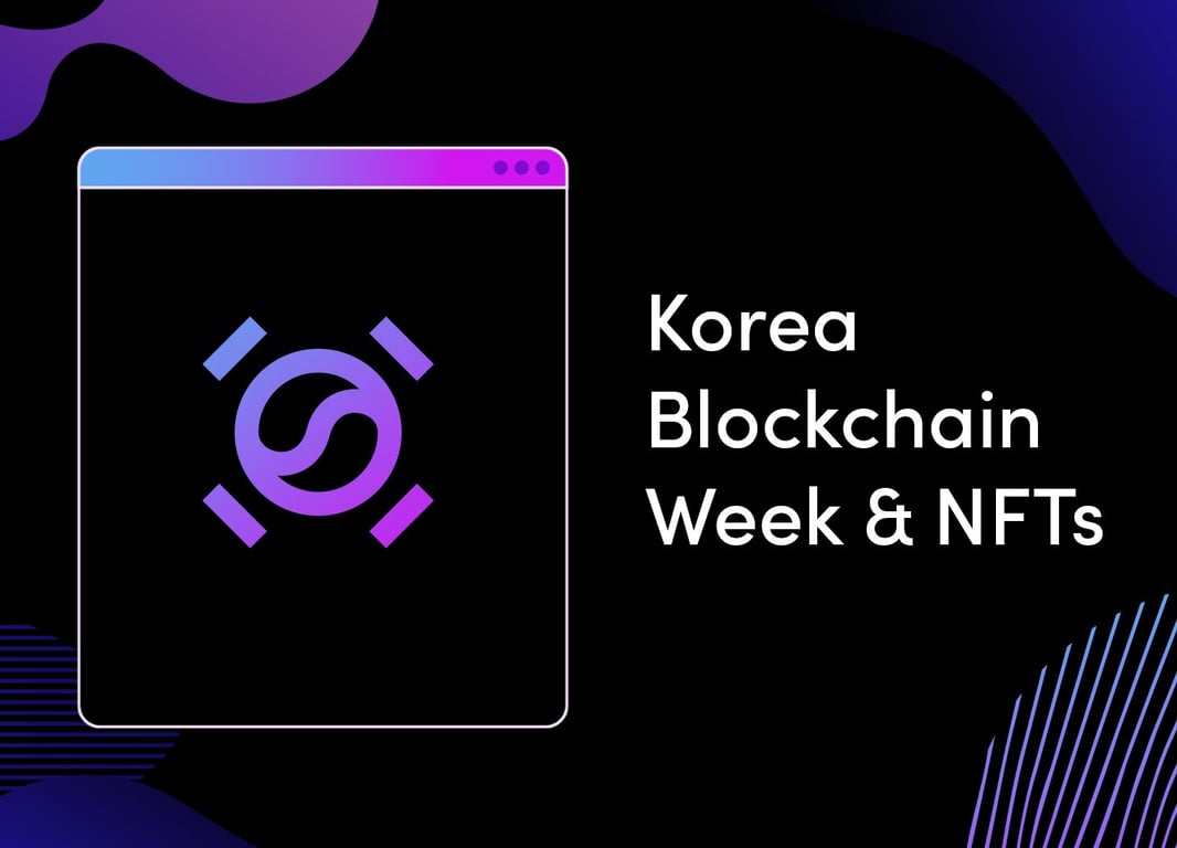 Recap Korea Blockchain Week & NFTs